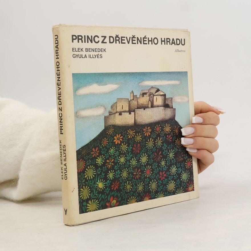 Elek Benedek Princ z dřevěného hradu