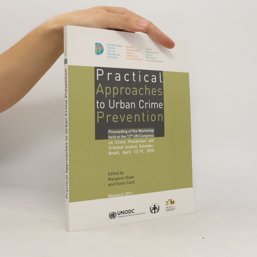 Margaret Shaw Practical Approaches to Urban Crime Prevention
