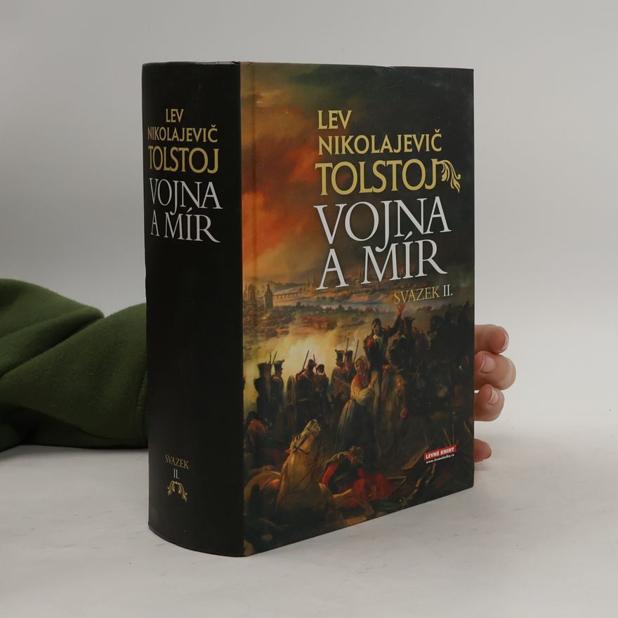 Lew Nikolajewitsch Tolstoi Vojna a mír. Svazek II