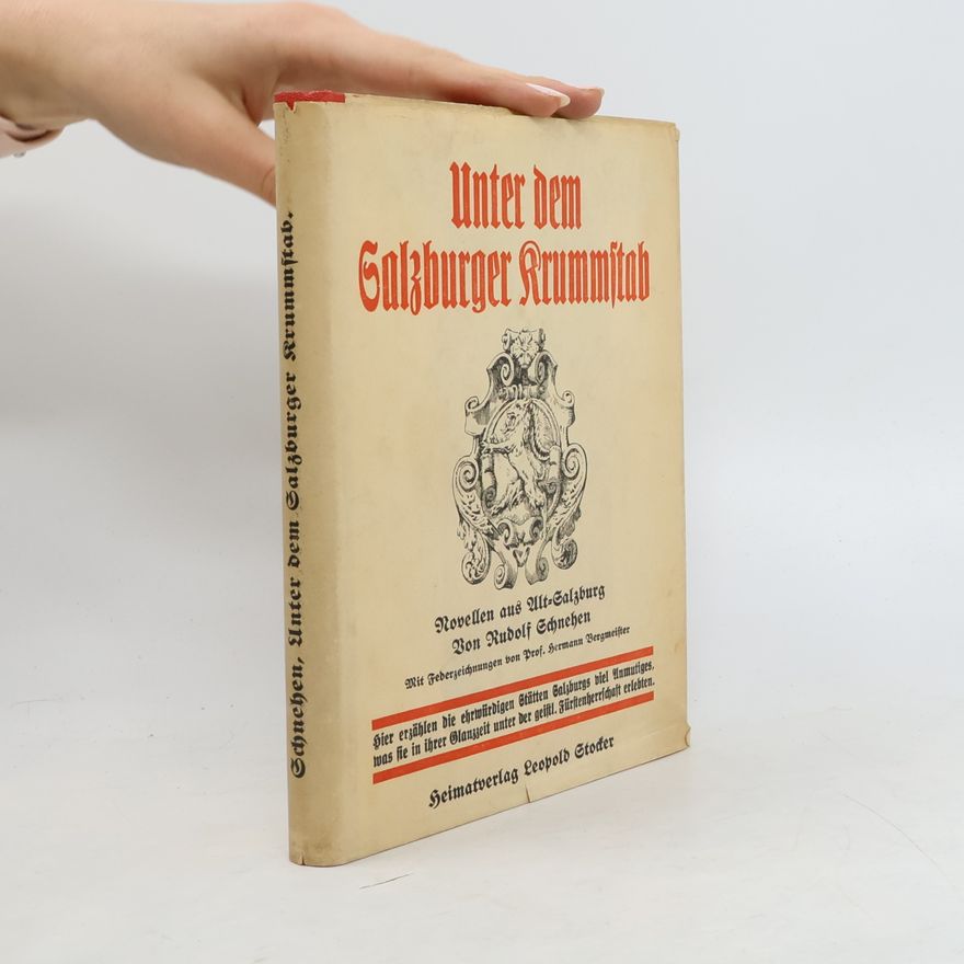 Rudolf von Schnehen Unter dem Salzburger Krummstab