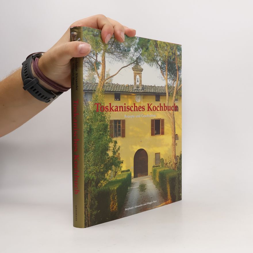 Stephanie Alexander Toskanisches Kochbuch