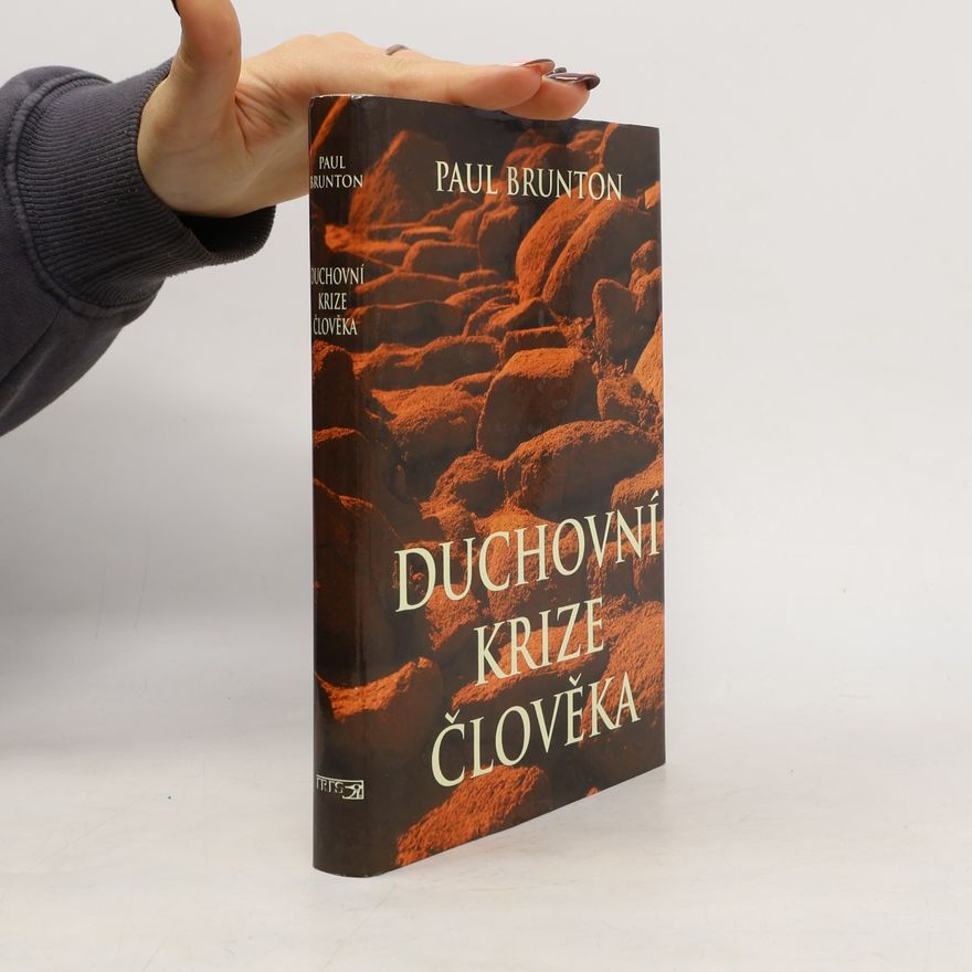Paul Brunton Duchovní krize člověka