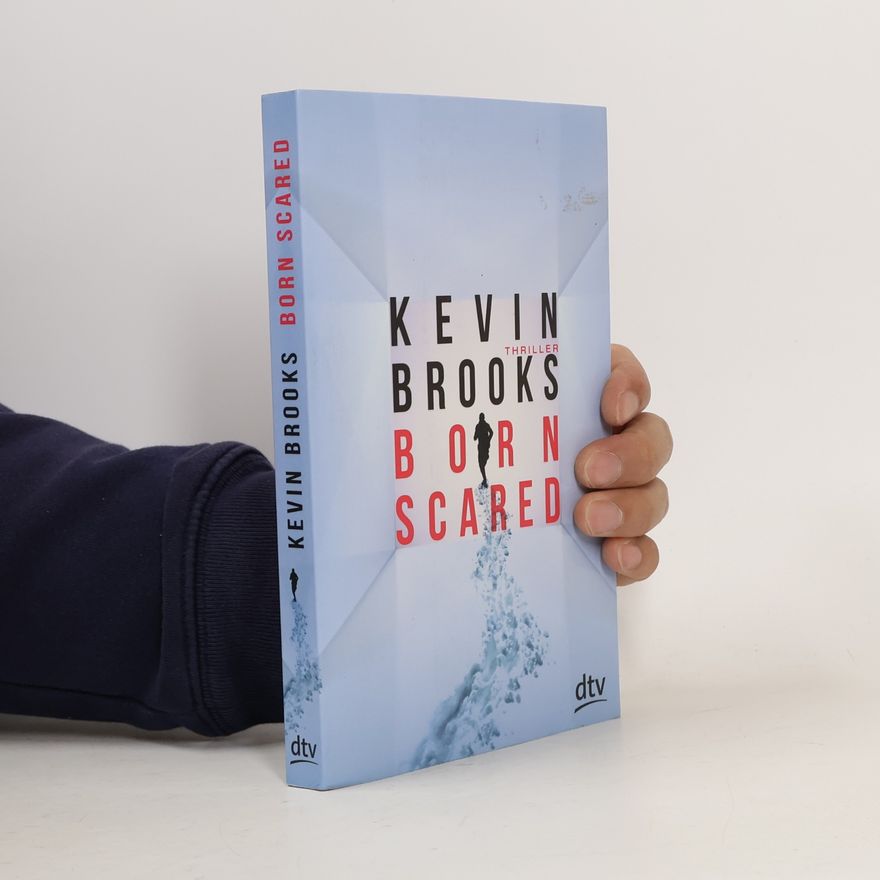 Kevin Brooks Born scared
