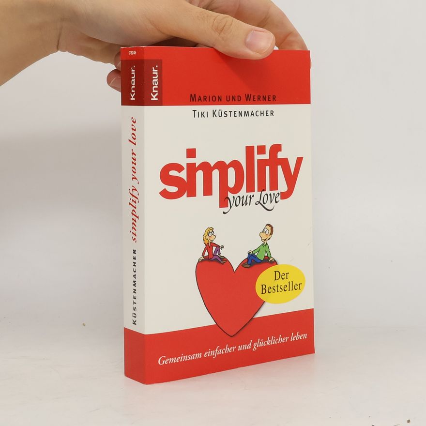 Marion Küstenmacher Simplify your love