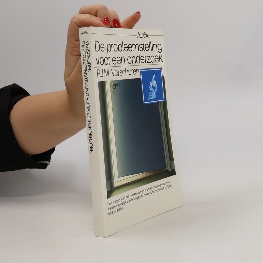 P.J.M. Verschuren De probleemstelling voor een onderzoek