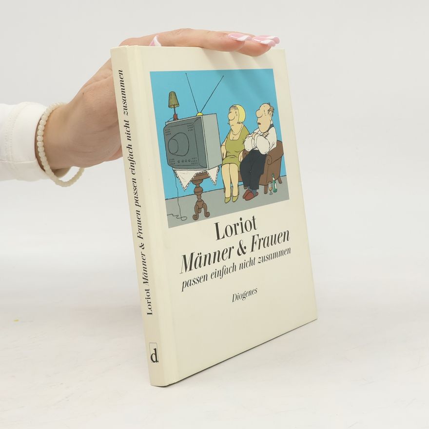 Loriot Männer & Frauen passen einfach nicht zusammen