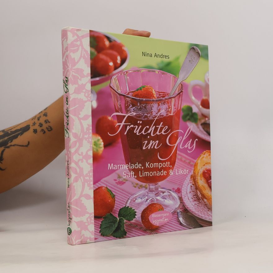 Nina Andres Früchte im Glas