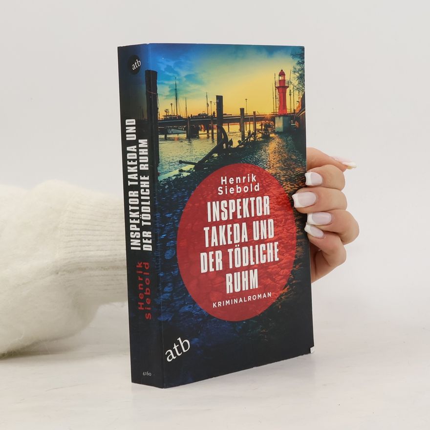 Henrik Siebold Inspektor Takeda und der tödliche Ruhm