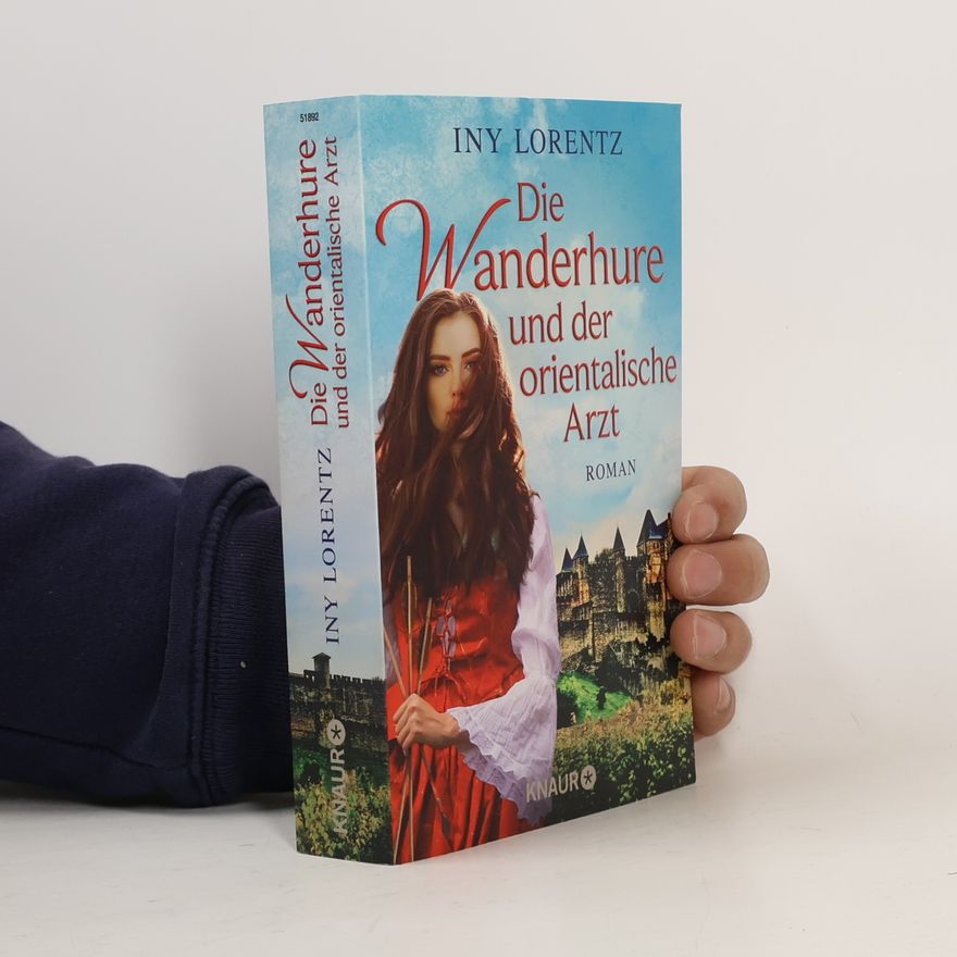 Iny Lorentz Die Wanderhure und der orientalische Arzt