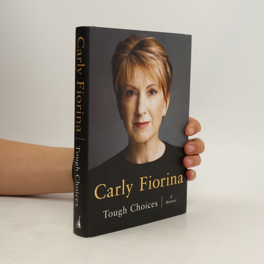 Carly Fiorina Tough Choices