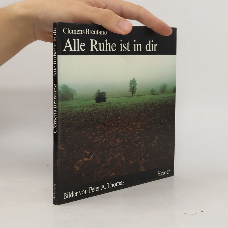 Clemens Brentano Alle Ruhe ist in dir
