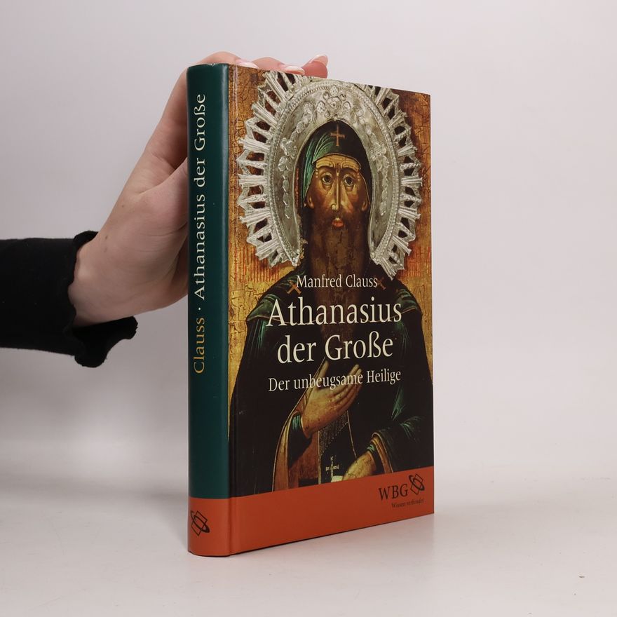 Manfred Clauss Athanasius der Grosse