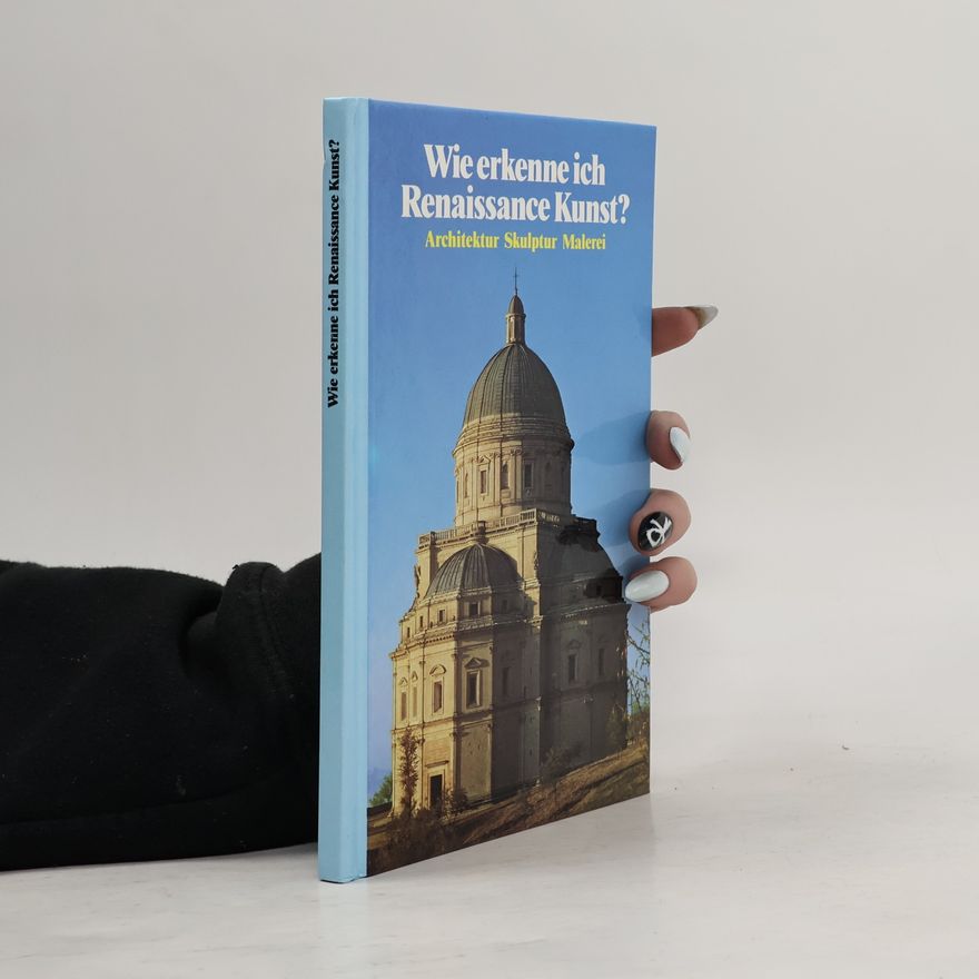 Flavio Conti Wie erkenne ich Renaissancekunst?