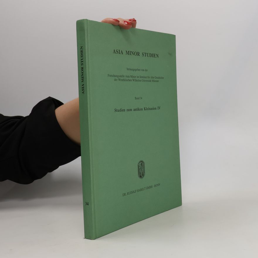 Autorenkollektiv Asia Minor Studien - 34: Studien zum antiken Kleinasien