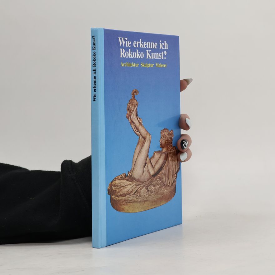 Flavio Conti Wie erkenne ich Rokokokunst?