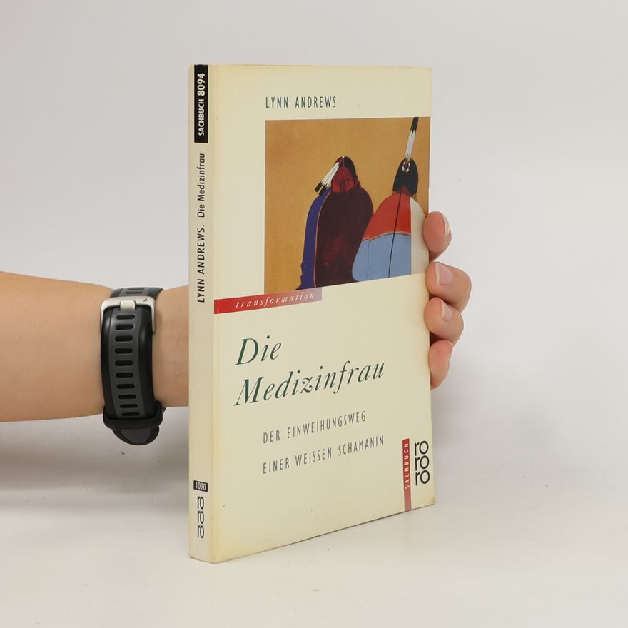 Lynn V. Andrews Die Medizinfrau