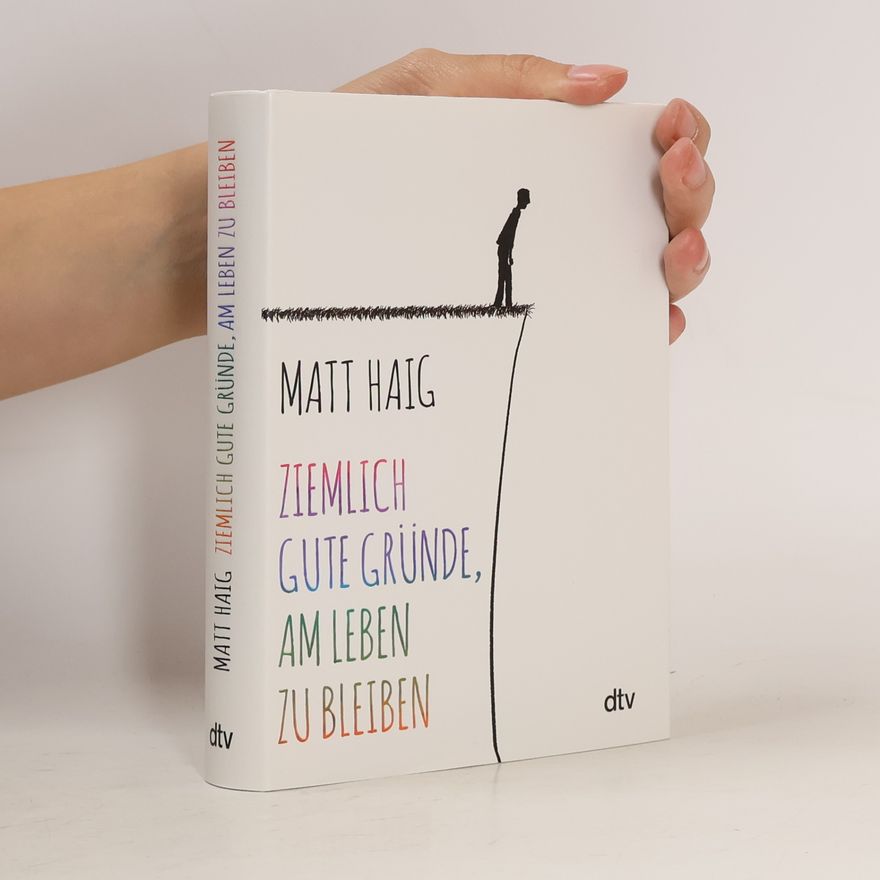 Matt Haig Ziemlich gute Gründe, am Leben zu bleiben