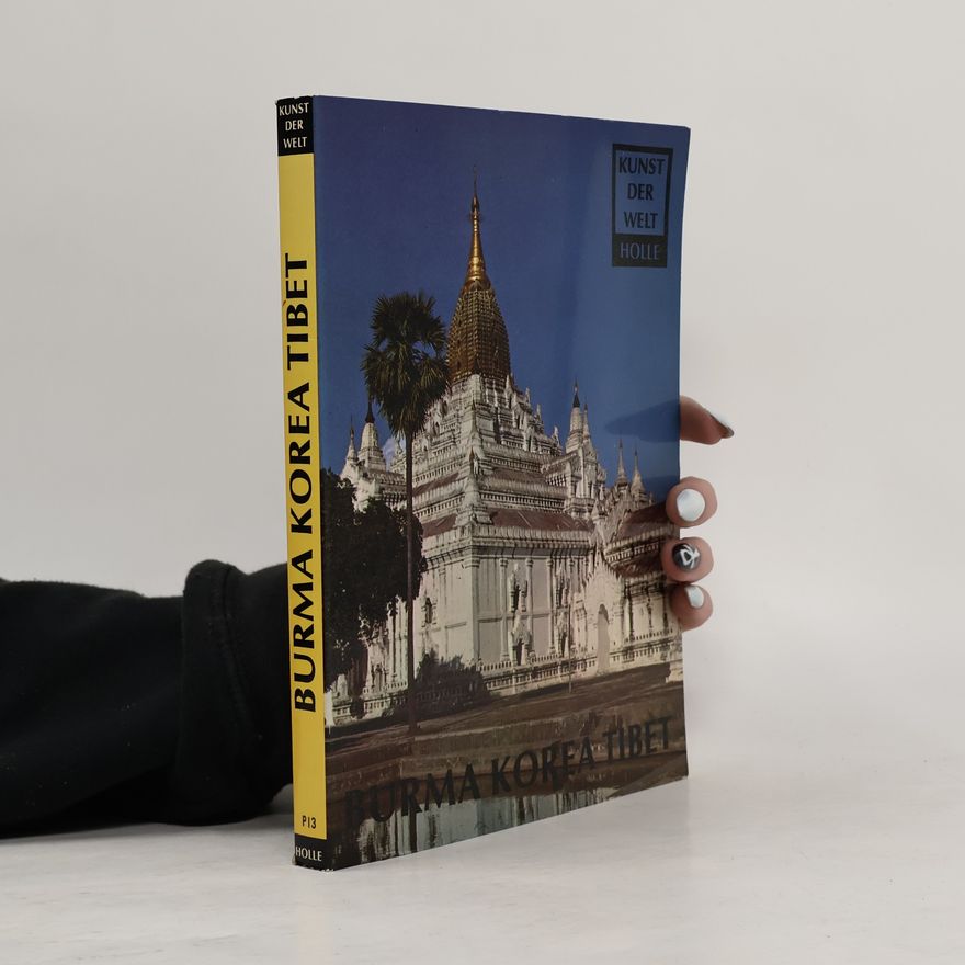 Alexander B. Griswold Kunst der Welt. Burma. Korea. Tibet
