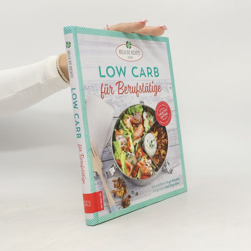 Petra Hola-Schneider Low Carb für Berufstätige