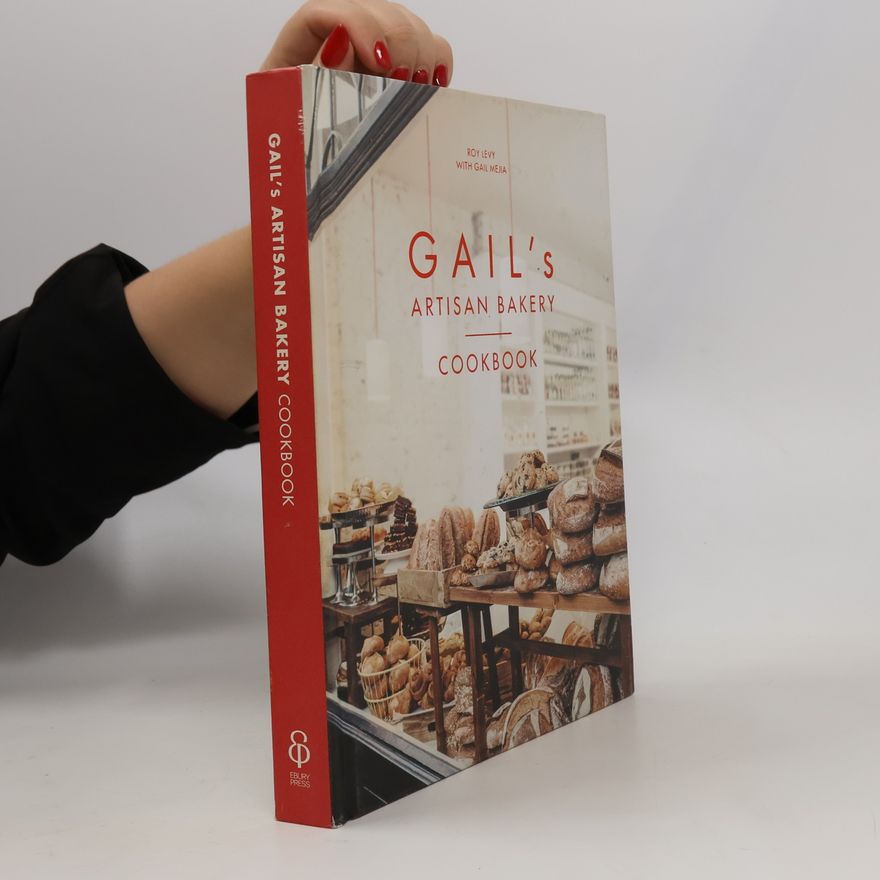 Roy Levy Gail's Artisan Bakery Cookbook