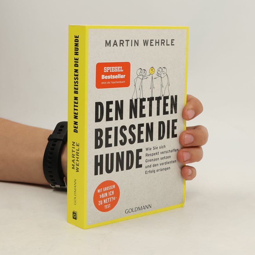 Martin Wehrle Den Netten beißen die Hunde