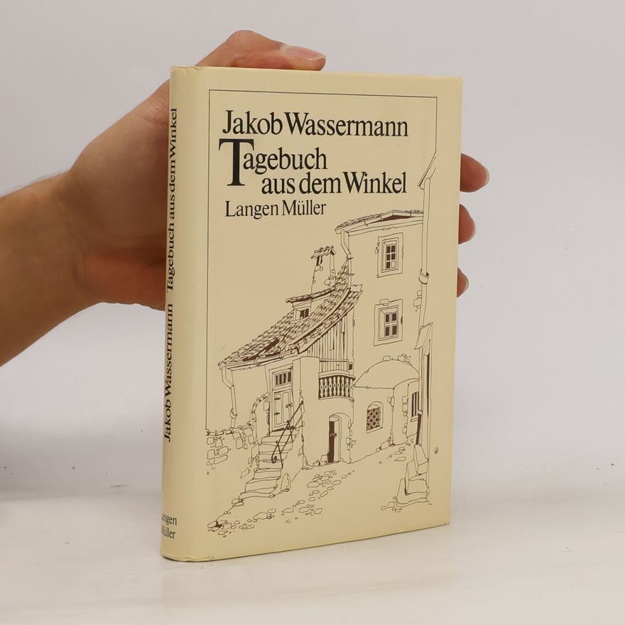 Jakob Wassermann Tagebuch aus dem Winkel