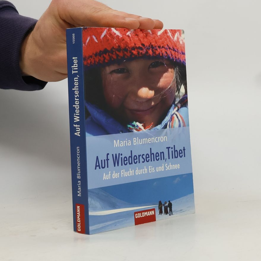 Maria Blumencron Auf Wiedersehen, Tibet