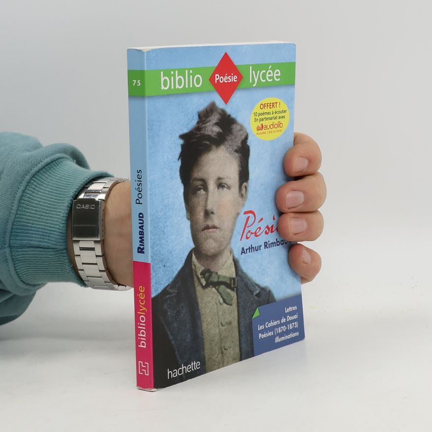 Arthur Rimbaud Biblio Lycée - 75: Poésies (dont les Cahiers de Douai)
