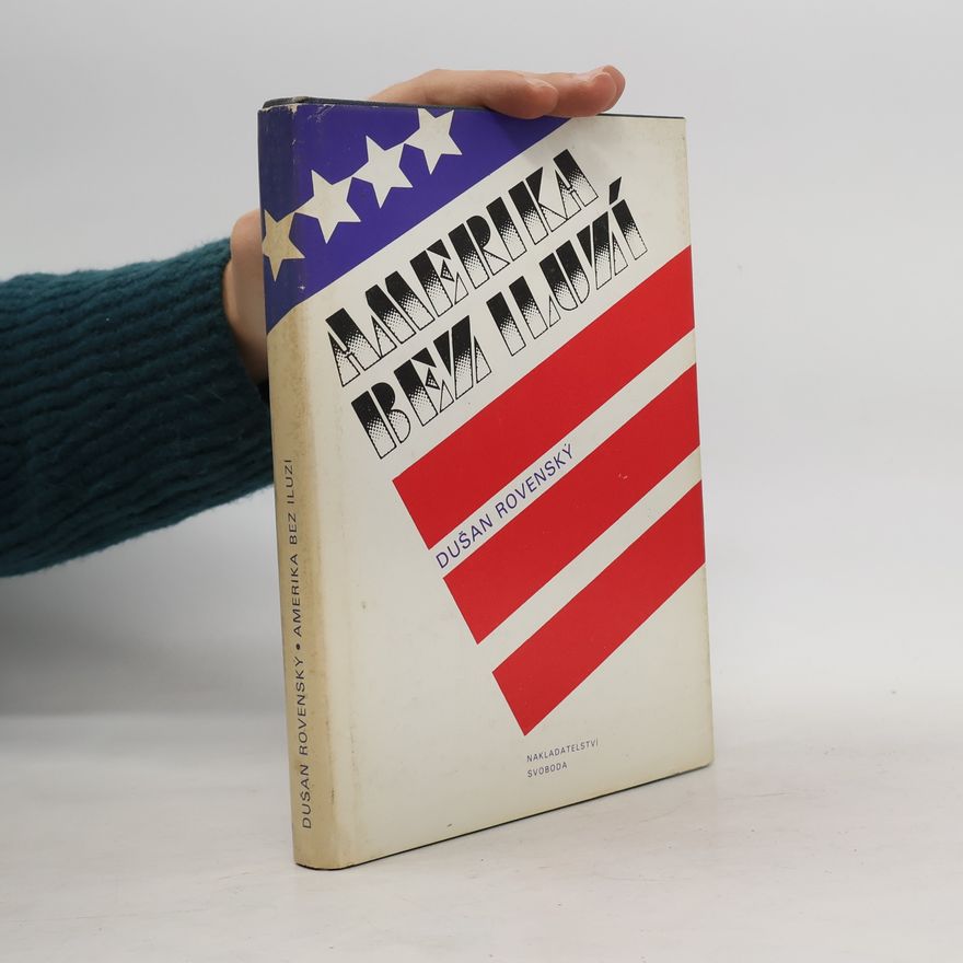 Dušan Rovenský Amerika bez iluzí