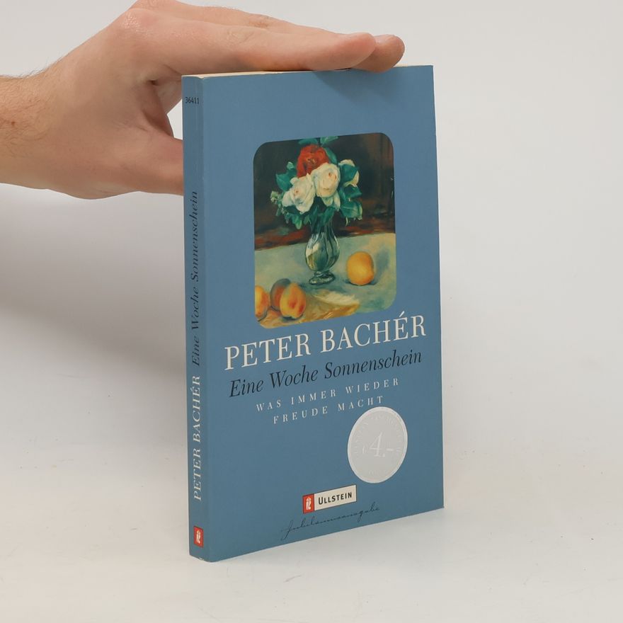 Peter Bachér Eine Woche Sonnenschein - Jubiläumsausgabe