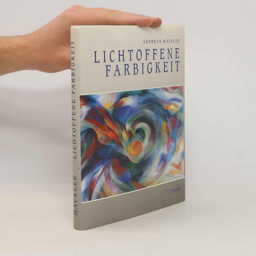 Andreas Mäckler Lichtoffene Farbigkeit