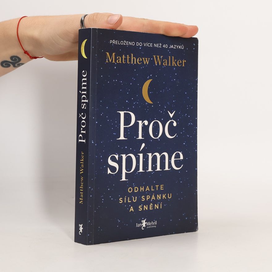 Matthew Walker Proč spíme
