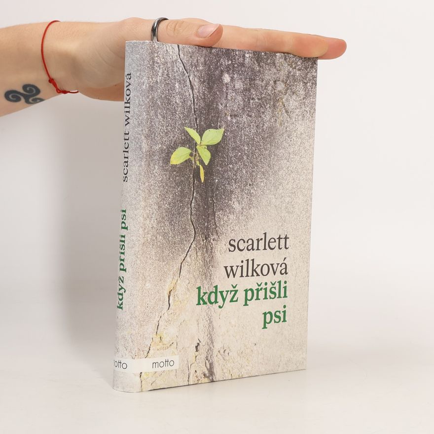 Scarlett Wilková Když přišli psi