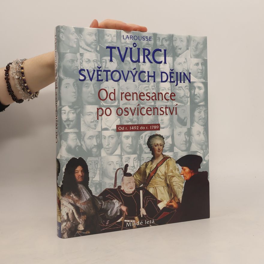 Various authors Tvůrci světových dějin 2: od renesance po osvícenství od r. 1492 do r. 1789