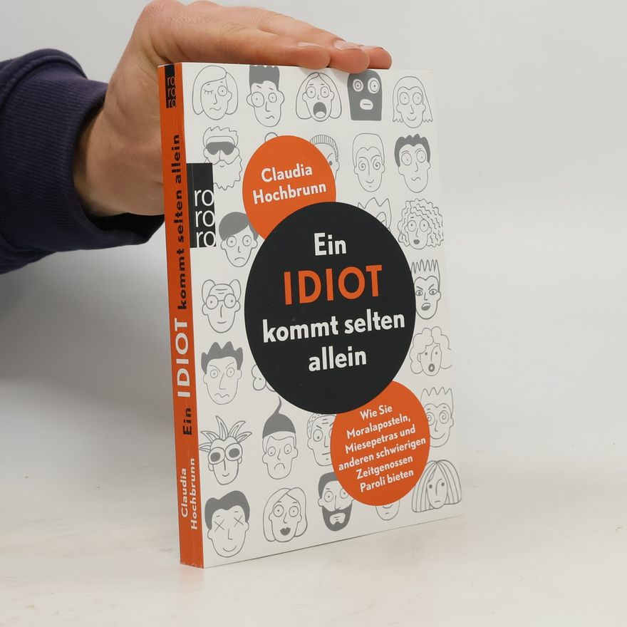 Claudia Hochbrunn Ein Idiot kommt selten allein