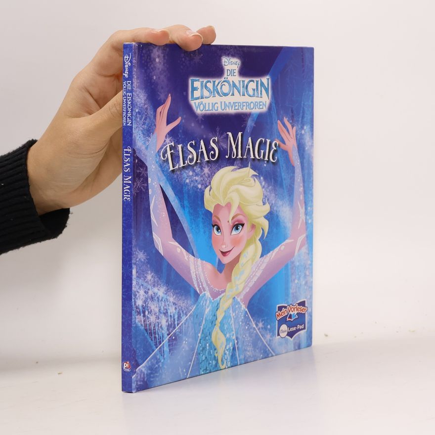 Various authors Die Eiskönigin. Völlig Unverfroren. Elsas Magic