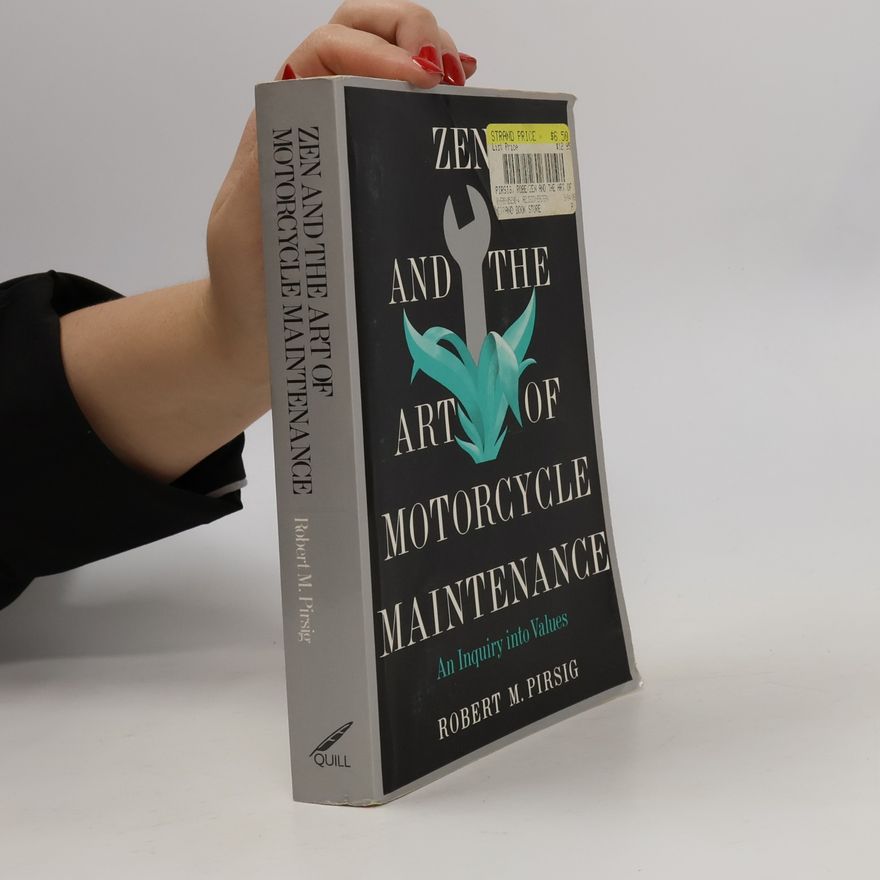 Robert M. Pirsig Zen And The Art Of Motorcycle Maintenance