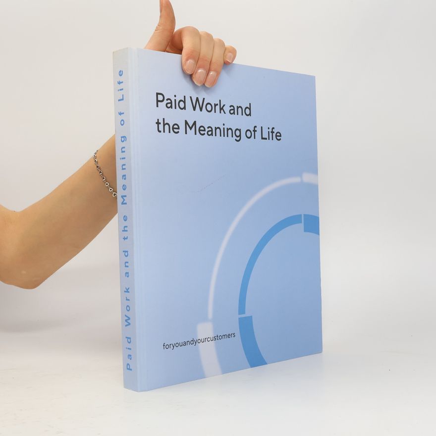 Robert Josef Stadler Paid Work and the Meaning of Life