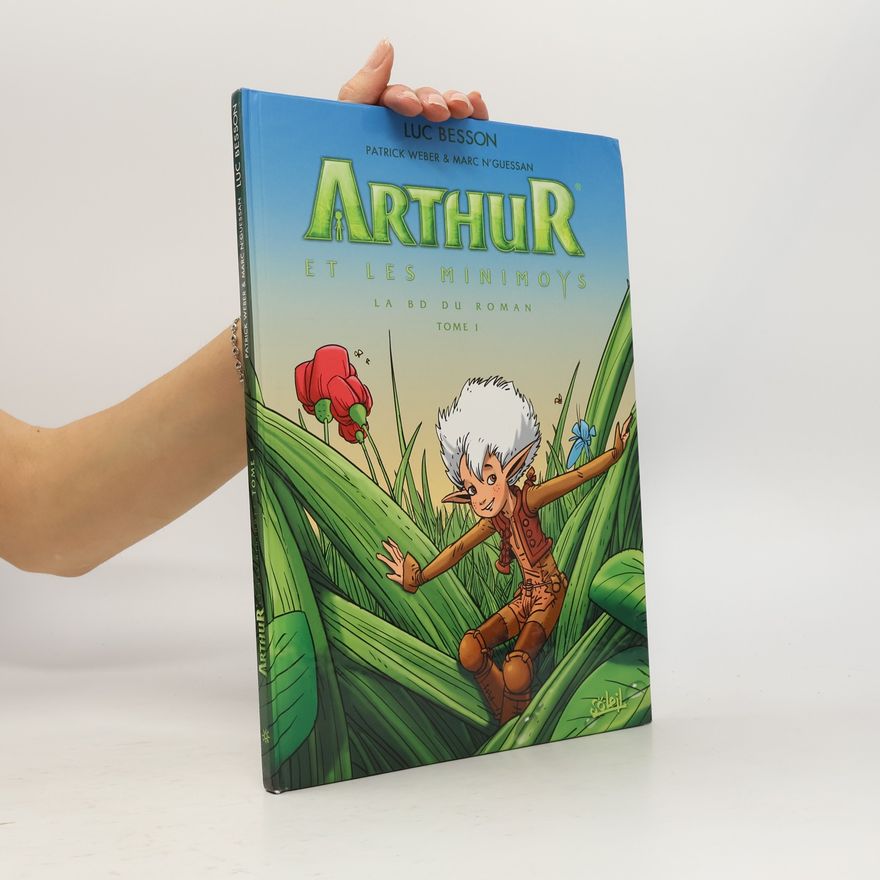 Patrick Weber Arthur et les Minimoys, Tome 1