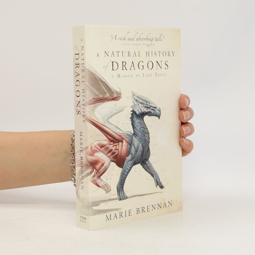 Marie Brennan A Natural History of Dragons