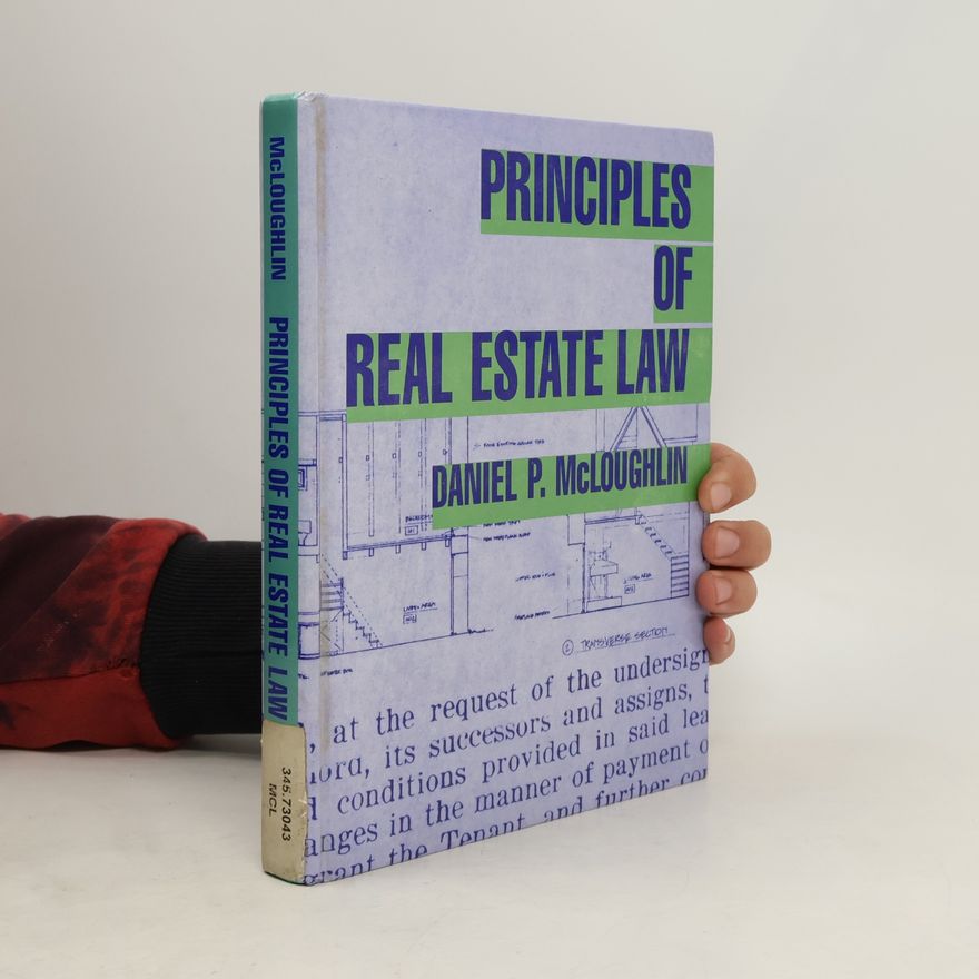 Daniel P. McLoughlin Principles of Real Estate Law