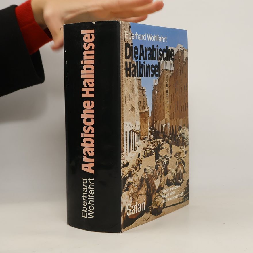 Eberhard Wohlfahrt Die arabische Halbinsel