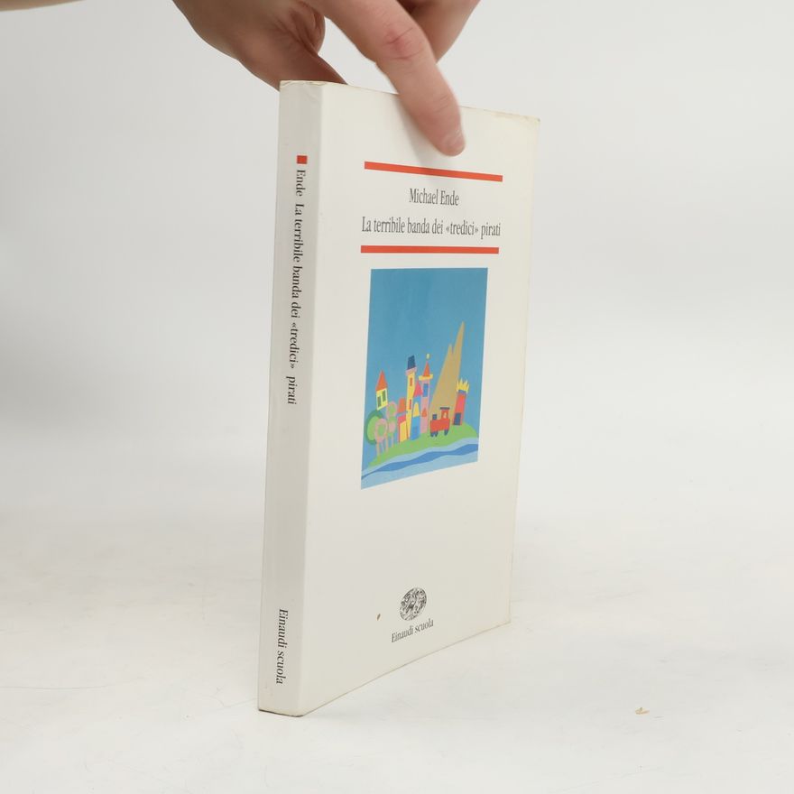 Michael Ende La terribile banda dei «Tredici» pirati
