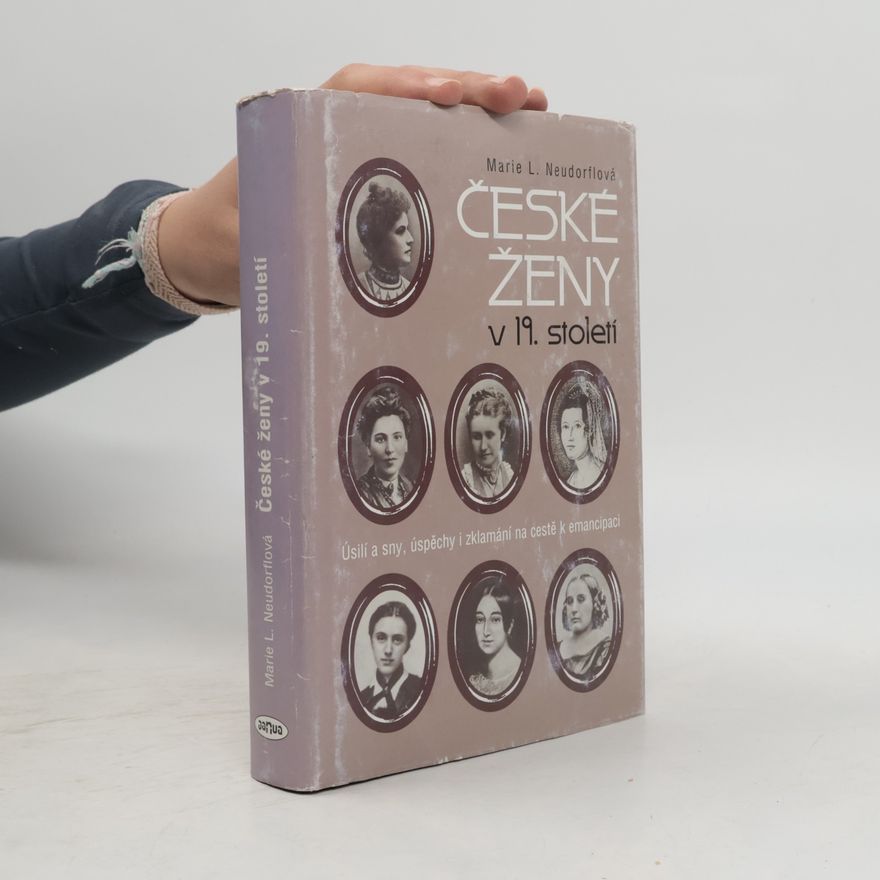 Marie Neudorflová Lachmanová České ženy v 19. století