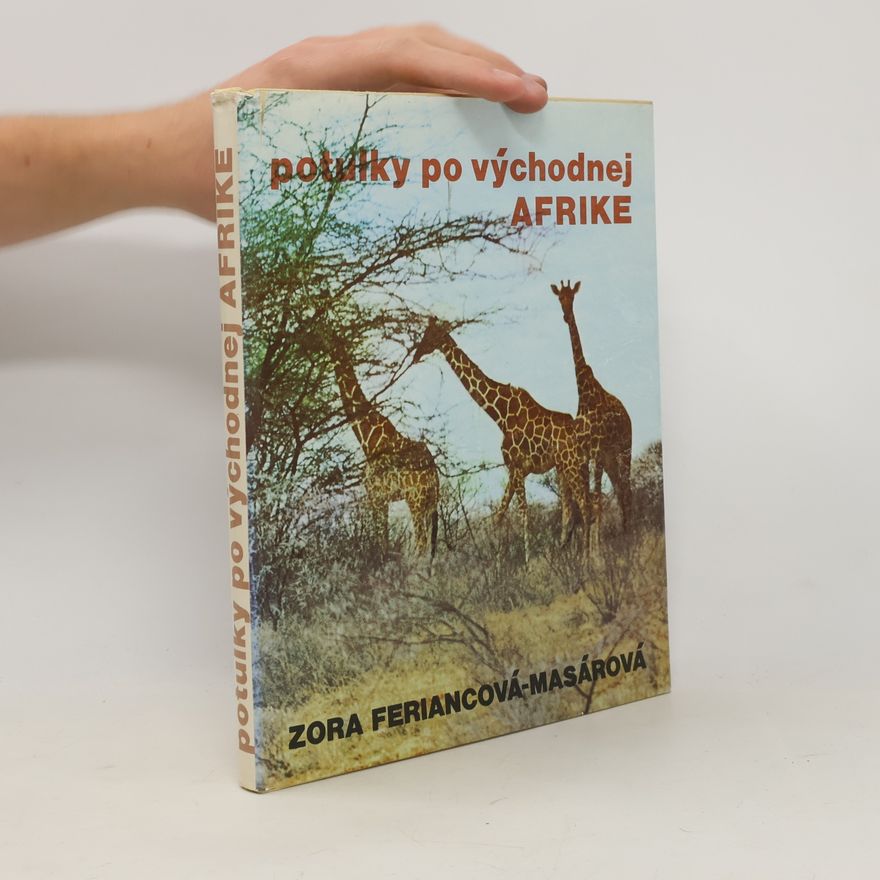 Zora Feriancová-Masárová Potulky po východnej Afrike
