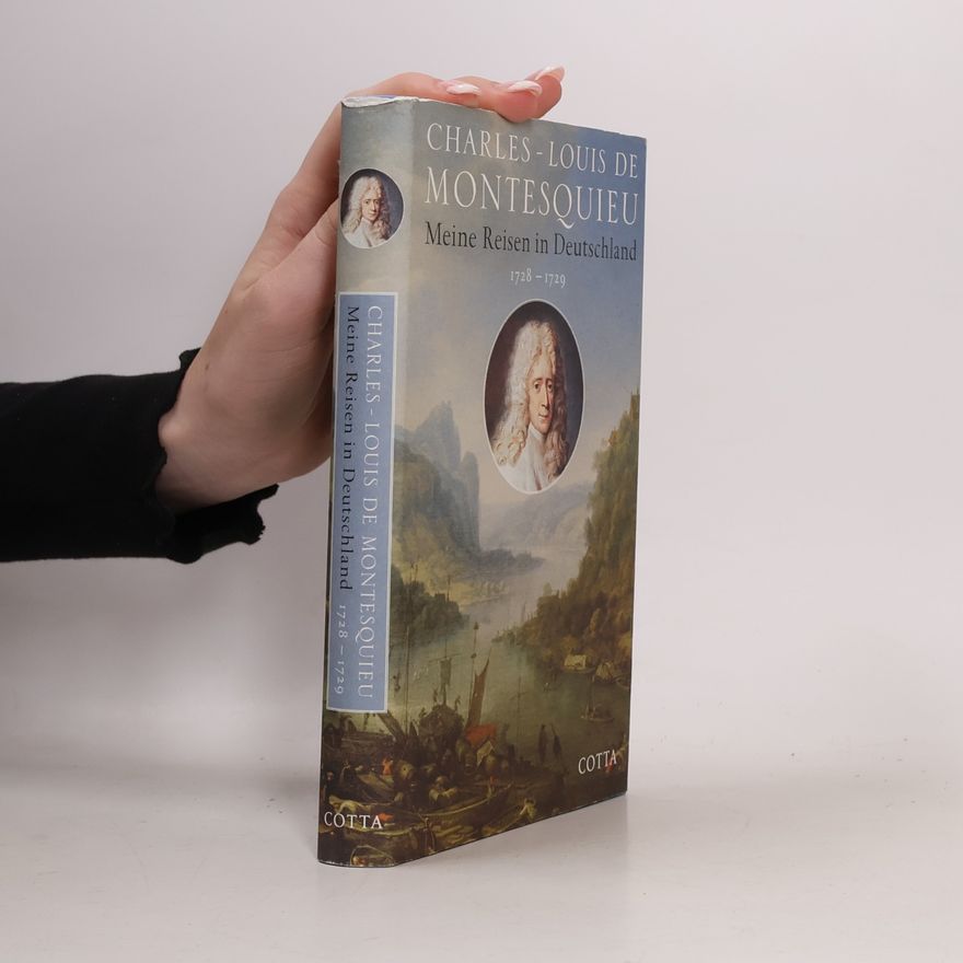 Montesquieu Meine Reisen in Deutschland 1728 - 1729