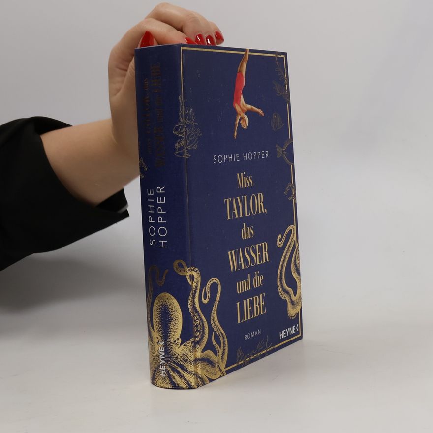 Sophie Hopper Miss Taylor, das Wasser und die Liebe