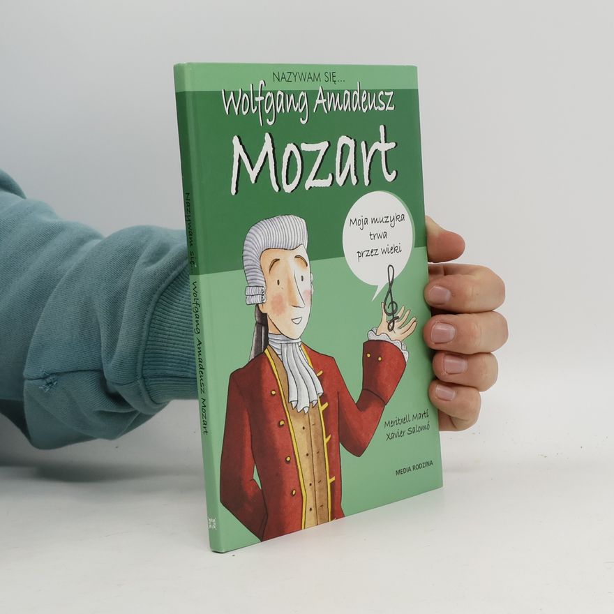 Meritxell Martí Nazywam się Wolfgang Amadeusz Mozart