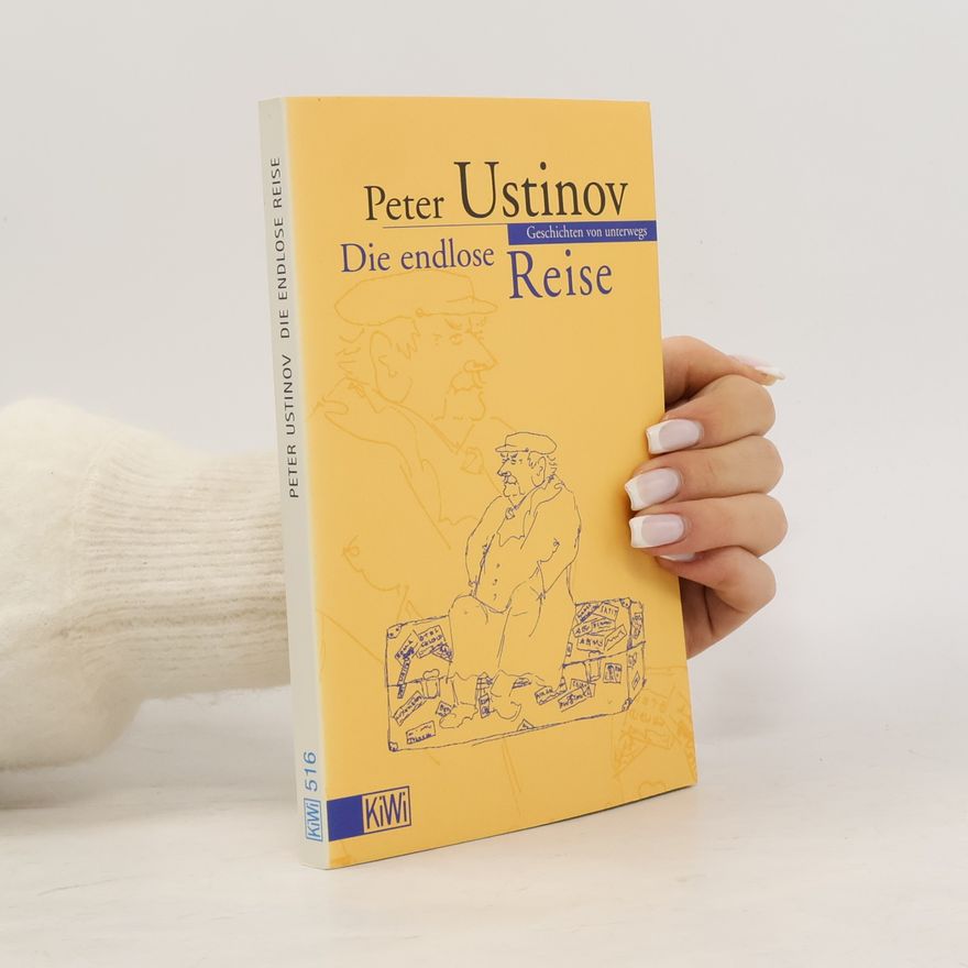 Peter Ustinov Die endlose Reise