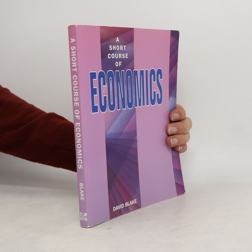 David Blake A Short Course of Economics